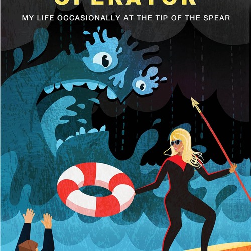 pdf fairly smooth operator: my life occasionally at the tip of the spear