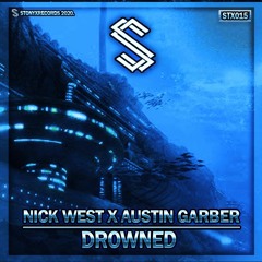 STX015 || Nick West & Austin Garber - Drowned [OUT NOW]