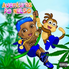 AVENTURAS DO NELSO - MC Rick (ÁLBUM COMPLETO)
