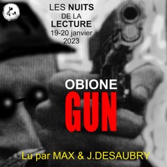 LES NUITS DE LA LECTURE - Gun de Max Obione