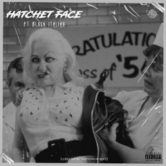 Hatchet Face Ft Blxck Italian