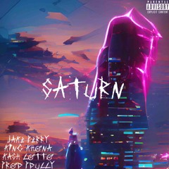 Saturn ft Jake Perry, King Khona & KA$H LOTTO