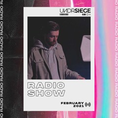 UNDRSIEGE Radio February 2021