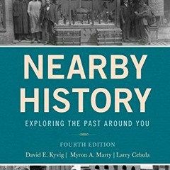 [Get] EPUB 💞 Nearby History: Exploring the Past Around You (American Association for