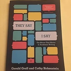 [@Read] "They Say / I Say": The Moves That Matter in Academic Writing, with 2016 MLA Update (Th