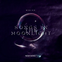 Songs in the moonlight