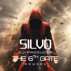 SILVO - THE 6TH GATE (REWORK)