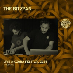 The Bitzpan - OZORA FESTIVAL 2025 live recording | The Dome