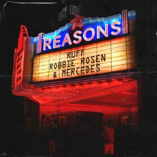 Ruff - Reasons (feat. Robbie Rosen & Mercedes) [ISKO Remix]