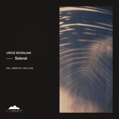 Uros Bosnjak - Sideral (Original Mix)