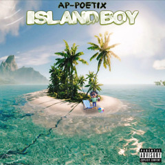 AP POETIX - ISLAND BOY