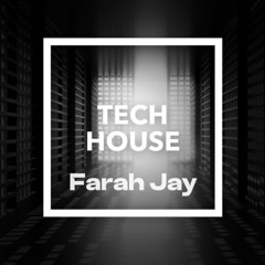 Farah Jay Goes Tech House