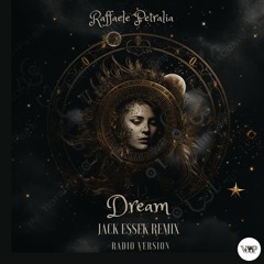 𝐏𝐑𝐄𝐌𝐈𝐄𝐑𝐄: Raffaele Petralia - Dream (Jack Essek Remix) [Camel VIP Records]