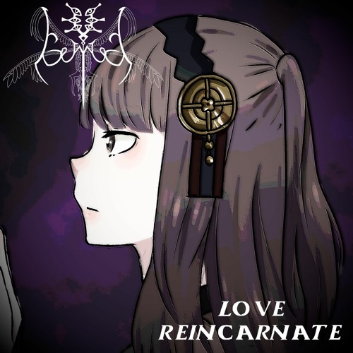 Love Reincarnate