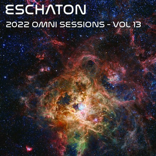 Eschaton: The 2022 Omni Sessions -  Volume 13