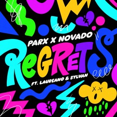 Parx X Novado - Regrets (feat. Laureano & Sylvan)