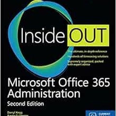 [Get] PDF 📝 Microsoft Office 365 Administration Inside Out by Darryl Kegg,Aaron Guil