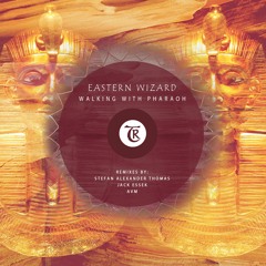 𝐏𝐑𝐄𝐌𝐈𝐄𝐑𝐄: Eastern Wizard - Walking With Pharaoh (Jack Essek Remix) [Tibetania Records]