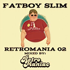 RETROMANIA 02 - Fatboy Slim (Retro Maniac Mix)