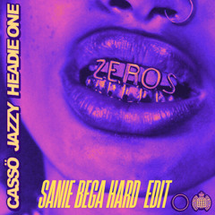 CASSO X JAZZY - ZEROS - SANIE BEGA HARD EDIT [FREE DL]