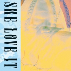SHE LOVE IT (PROD. BORGIOLINI)