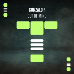 Gonzalo F - Out Of Mind