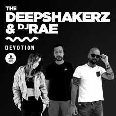 Devotion-The Deepshakerz & DJ Rae-Club Sweat-Radio edit
