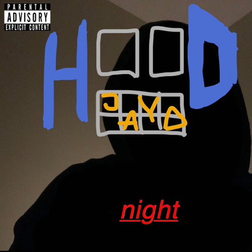 Hood Night ~ JAYO