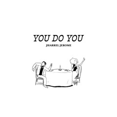 You Do You