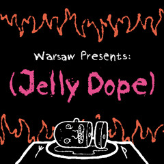 Jelly Dope [FREE DL]