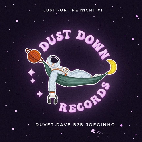 Just For The Night #1 - Duvet Dave b2b Joeginho