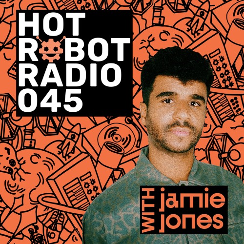 Hot Robot Radio 045