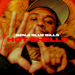 Benji Blue Bills - Hot Shells (Official Audio)