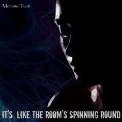 Memimo Tuati - It's Like The Room's Spinning Round (FREE DL)