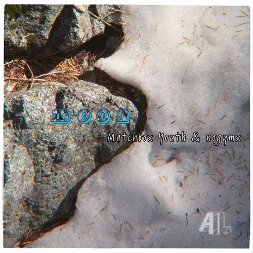 Matchbox Youth, Nogymx - Moon