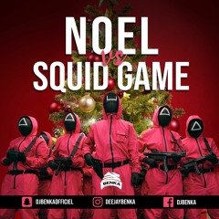 NOEL VS SQUID GAME DJ BENKA