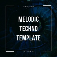 [FREE FLP] Melodic Techno Template - FL STUDIO 20