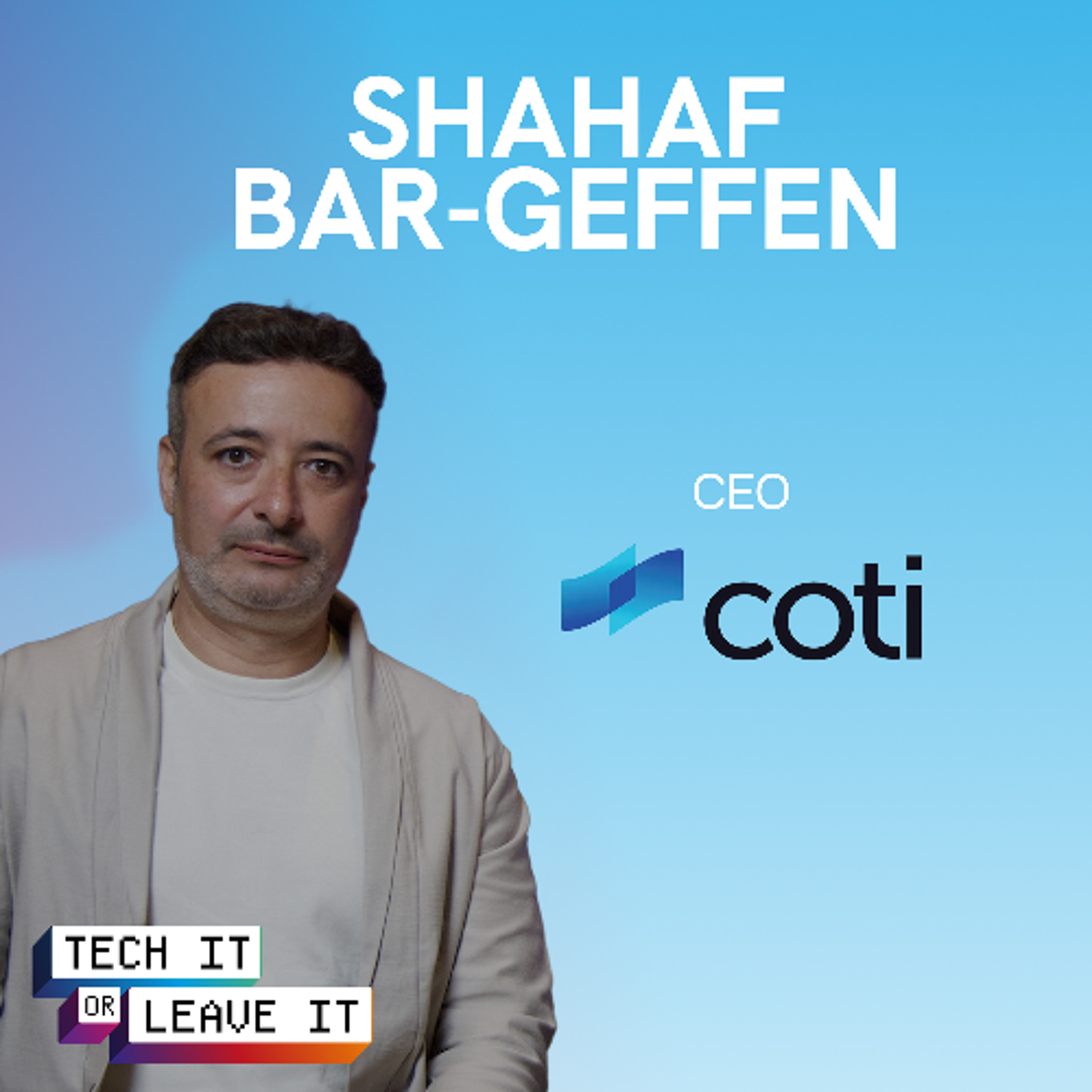 Episode 23 – Shahaf Bar-Geffen on programmable privacy and the future of blockchain episode artwork