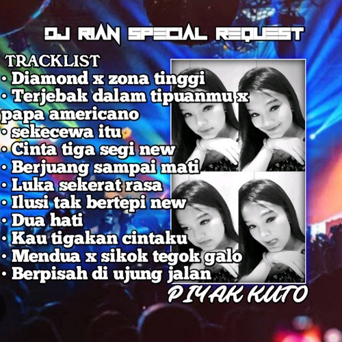 DJ RIAN•RMX FUNKOT (VIP)•2024 DIAMOND X ZONA TINGGI & TERJEBAK DALAM TIPUANMU vs SEKECEWA ITU |PIYAK