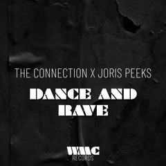 The Connection & Joris Peeks - Dance And Rave