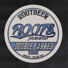 ROOTBEER // Double Parked // Vol.1