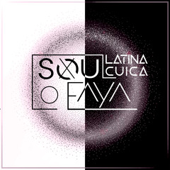 SOUL FAYA - LATINA CUICA (AUDIO) // FULL