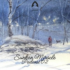 Audaks - Sunken Miracle Podcast 02