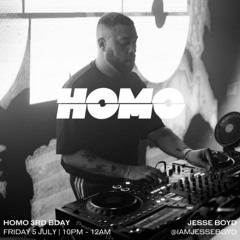 HOMO Live DJ Set - 10PM - 12AM - Jesse Boyd