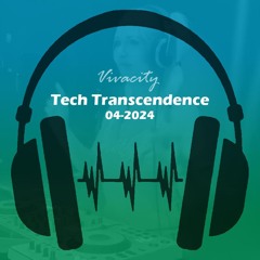 Tech Transcendence 04-2024 (Grimeschella Mix)