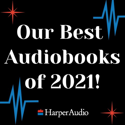 Best of the Year 2021 - HarperAudio