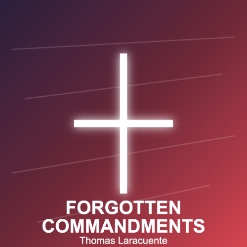Forgotten Commandments