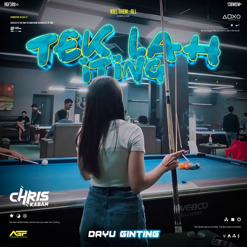 TEK LAH ITING (CHRIS KABAN X DAYU GINTING)