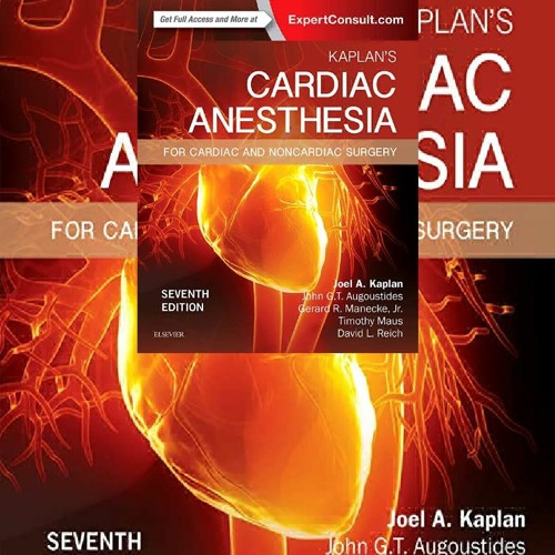 Stream [READ] BOOK Kaplan's Cardiac Anesthesia: In Cardiac and