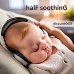 halF soothinG [disquiet0655]